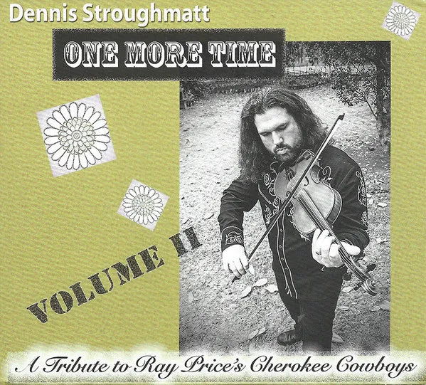 Dennis Stroughmatt - One More Time - A Tribute To The Cherokee Cowboys Vol. 2 - CD